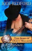Dylan (The Sons of Dusty Walker, #1) (eBook, ePUB) Dylan (The Sons of Dusty Walker, #1) (eBook, ePUB)