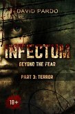 Infectum (Part III: Terror) (eBook, ePUB)