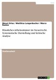 Häusliches Arbeitszimmer im Steuerrecht. Systematische Darstellung und kritische Analyse (eBook, PDF)