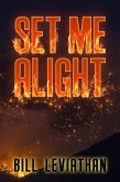 Set Me Alight (eBook, ePUB)