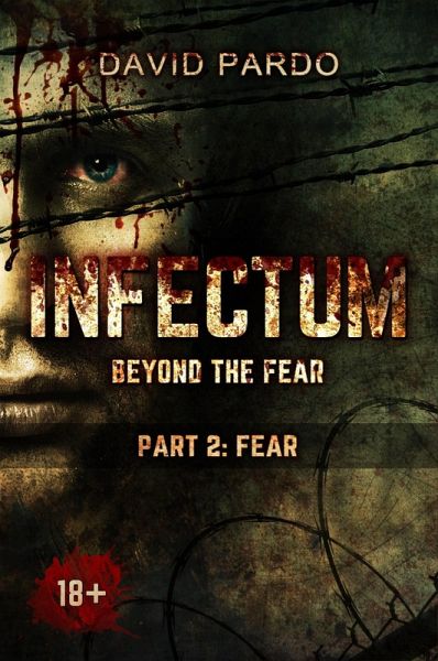 Infectum (Part II: Fear) (eBook, ePUB)