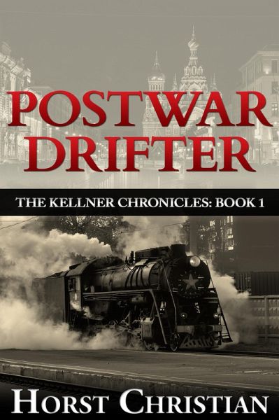 Postwar Drifter (The Kellner Chronicles, #1) (eBook, ePUB)