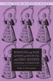 Wisdom and Her Lovers in Medieval and Early Modern Hispanic Literature (eBook, PDF)