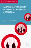 Taxation and Society in Twentieth-Century Argentina (eBook, PDF)