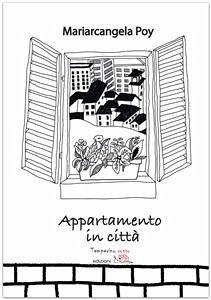 Appartamento in città (eBook, ePUB) - Poy, Mariarcangela