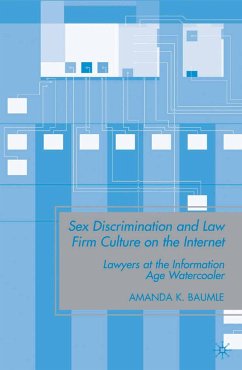 Sex Discrimination and Law Firm Culture on the Internet (eBook, PDF) - Baumle, A.