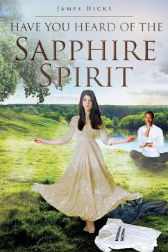 Have You Heard of the Sapphire Spirit - Hicks, James