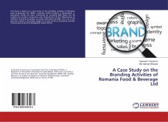 A Case Study on the Branding Activities of Romania Food & Beverage Ltd - Tarannum, Tasneem;Alamgir Bhuiyan, Md.