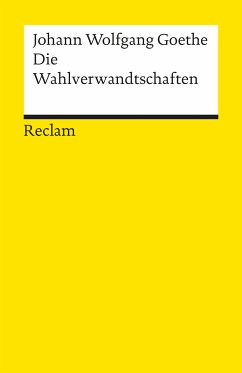 Die Wahlverwandtschaften. Ein Roman (eBook, ePUB) - Goethe, Johann Wolfgang