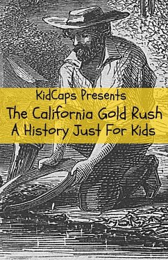The California Gold Rush - Kidcaps