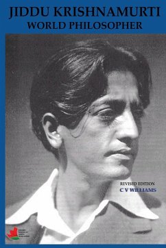 Jiddu Krishnamurti World Philosopher Revised Edition - Williams, C V