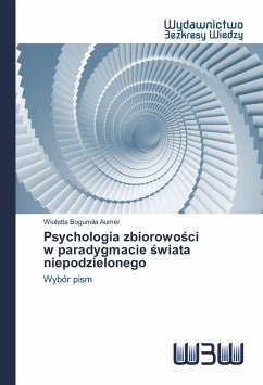 Psychologia zbiorowo¿ci w paradygmacie ¿wiata niepodzielonego - Aumer, Wioletta Bogumila