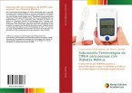 Subconjunto Terminológico da CIPE® para pessoas com Diabetes Mellitus Subconjunto Terminológico da CIPE® para pessoas com Diabetes Mellitus