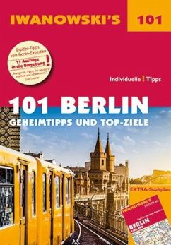 101 Berlin - Geheimtipps und Top-Ziele - Iwanowski, Michael