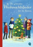 Die schönsten Weihnachtslieder für die Kleinen Die schönsten Weihnachtslieder für die Kleinen