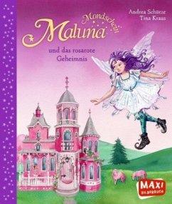Maluna Mondschein und das rosarote Geheimnis - Schütze, Andrea