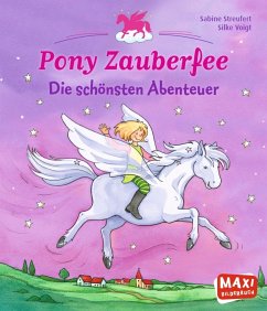 Pony Zauberfee. Die schönsten Abenteuer - Streufert, Sabine