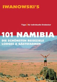 Iwanowski's 101 Namibia - Reiseführer von Iwanowski - Iwanowski, Michael