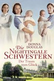 Der Traum vom Glück / Die Nightingale Schwestern Bd.4