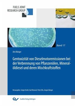 Gentoxizität von Dieselmotoremissionen bei Verbrennung von Pflanzenölen, Mineralöldiesel und deren Mischkraftstoffen - Bünger, Jörn