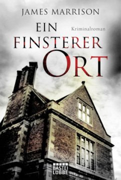 Ein finsterer Ort - Marrison, James