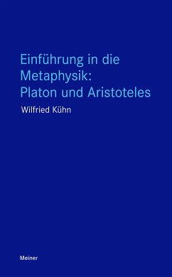 Einführung in die Metaphysik: Platon und Aristoteles - Kühn, Wilfried