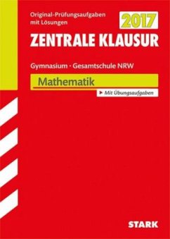 Zentrale Klausur 2017 Gymnasium / Gesamtschule Nordrhein-Westfalen - Mathematik