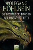 Die Töchter des Drachen / Der Thron der Libelle