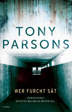 Wer Furcht sät / Detective Max Wolfe Bd.3 - Parsons, Tony