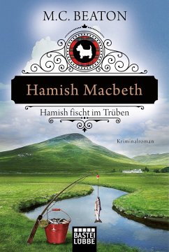 Hamish Macbeth fischt im Trüben / Hamish Macbeth Bd.1 - Beaton, M. C.