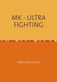 MK-ULTRA / MK - ULTRA FIGHTING