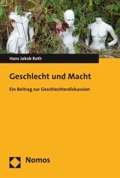 Geschlecht und Macht - Roth, Hans Jakob