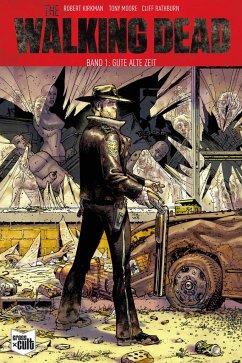 Gute alte Zeit / The Walking Dead Bd.1 - Kirkman, Robert
