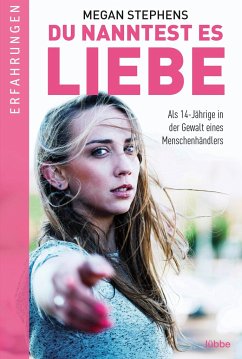 Du nanntest es Liebe - Stephens, Megan