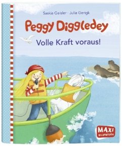 Peggy Diggledey - Volle Kraft voraus! - Geisler, Saskia