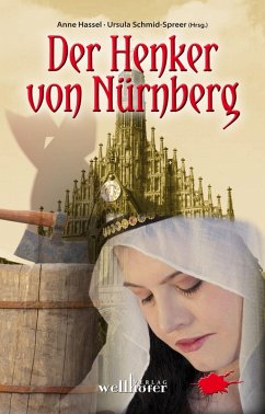 Der Henker von Nürnberg: Historische Romane (eBook, ePUB) - Hassel, Anne; Schmid-Speer, Ursula