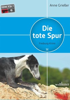 Die tote Spur: Freiburg Krimi (eBook, ePUB) - Grießer, Anne