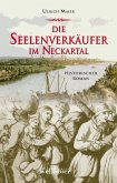 Die Seelenverkäufer im Neckartal: Historischer Roman (eBook, ePUB)