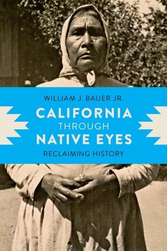 California through Native Eyes (eBook, ePUB) - Bauer, Jr.