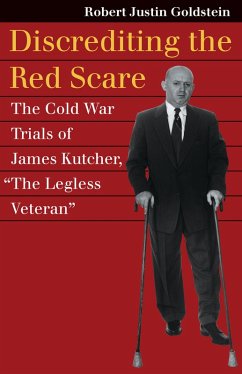 Discrediting the Red Scare (eBook, ePUB) - Goldstein, Robert Justin