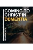 Coming to Christ in Dementia (eBook, ePUB)