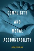 Complicity and Moral Accountability (eBook, ePUB)