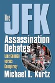 The JFK Assassination Debates (eBook, ePUB) The JFK Assassination Debates (eBook, ePUB)