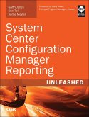 System Center Configuration Manager Reporting Unleashed (eBook, ePUB)