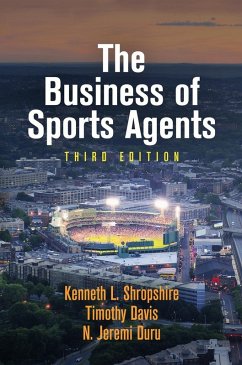 The Business of Sports Agents (eBook, ePUB) - Shropshire, Kenneth L.; Davis, Timothy; Duru, N. Jeremi
