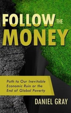Follow the Money (eBook, ePUB) - Gray, Daniel