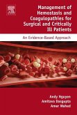 Management of Hemostasis and Coagulopathies for Surgical and Critically Ill Patients (eBook, ePUB)
