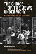 Choice of the Jews under Vichy, The... - Bild 1