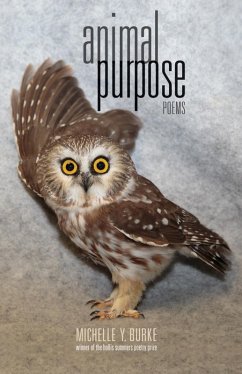 Animal Purpose (eBook, ePUB) - Burke, Michelle Y.