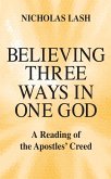Believing Three Ways in One God (eBook, ePUB) Believing Three Ways in One God (eBook, ePUB)